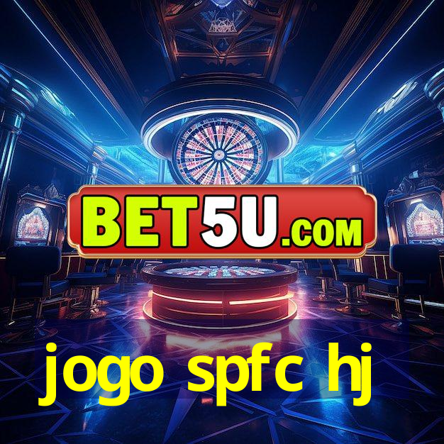 jogo spfc hj